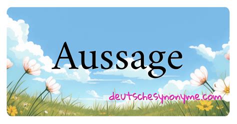 synonyme beispiele|aussage synonym.